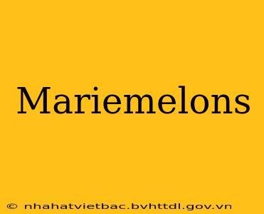 Mariemelons